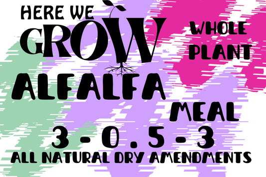 Here We Grow 100% Organic Alfalfa Meal 3-0.5-3
