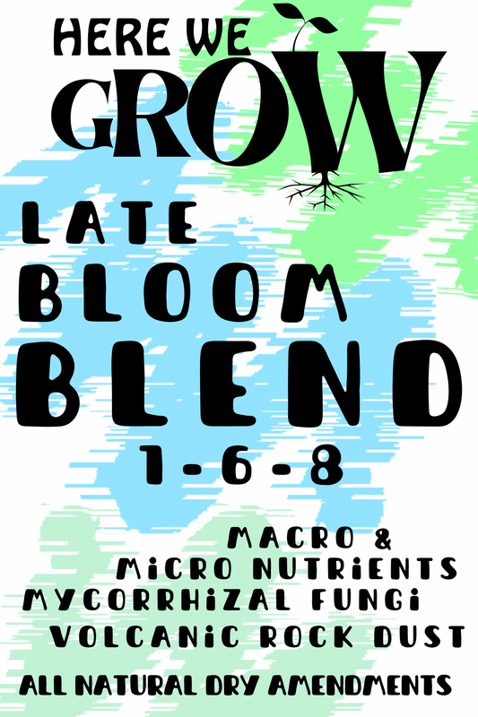 Here We Grow Late Bloom Blend 1-6-8