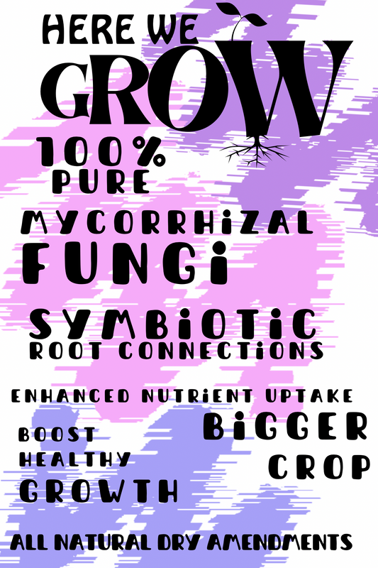 Here We Grow 100% Pure Mycorrhizal Fungi Powder
